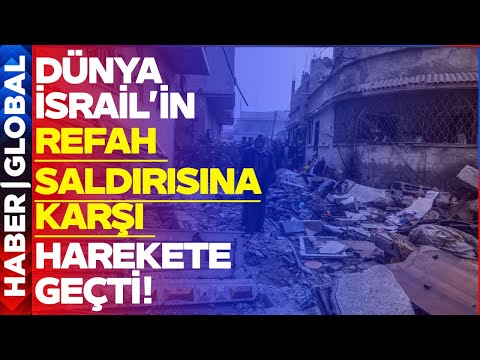 Türkiye, Fransa, Cezayir... Dünya israil'in Refah Saldırısına Karşı Harekete Geçti!