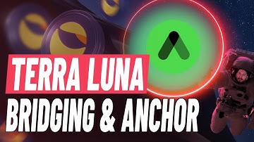 Terra Tutorial #2: How To Bridge And Earn Passive Income With Anchor