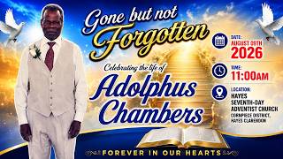 FUNERAL SERVICE FOR ADOLPHUS CHAMBERS || AUGUST 9, 2026, AT 11:00AM