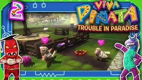 Viva Pinata: Trouble in Paradise - Part 2 (with commentary) Xbox 360