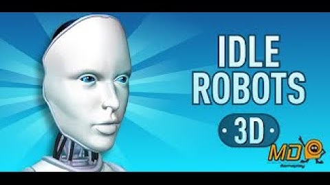 Idle Robots - Gameplay IOS & Android