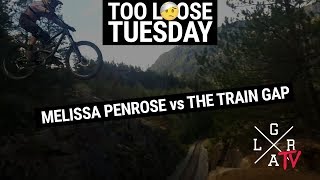 Too Loose Tuesday | PEMBERTON TRAIN GAP CRASH | Melissa Penrose | Loose Riders Girls