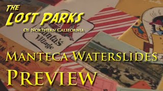PROMO - Manteca Waterslides - The Lost Parks of Northern California [Episode 3]