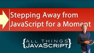Famous Stepping Away from JavaScript for a Moment Wealth