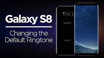 Galaxy S8 Tips - Changing the Default Ringtone