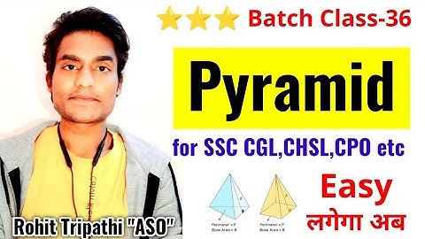 Pyramid | All Formulas & Concepts | Class-36 | Mensuration for SSC by Rohit Tripathi