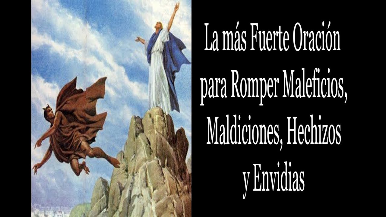 La más Fuerte Oración para Romper Maleficios, Maldiciones, Hechizos y Oracion Poderosa Para Romper Hechizos Y Maldiciones