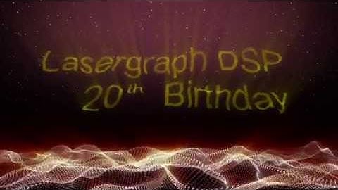 Lasergraph DSP 20th Birthday
