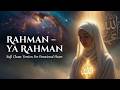 Rahman Ya Rahman A Cry From The Heart Most Emotional Arabic Dhikr Sufi Healing Meditation Rahman Ya Rahman A Cry From The Heart Most Emotional Arabic Dhikr Sufi Healing Meditation