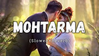 Mohtarma [Slowed   Reverb] - Khasa Aala Chahar | New Haryanavi Song | Han Ji Bilkul Pyaar Karenge
