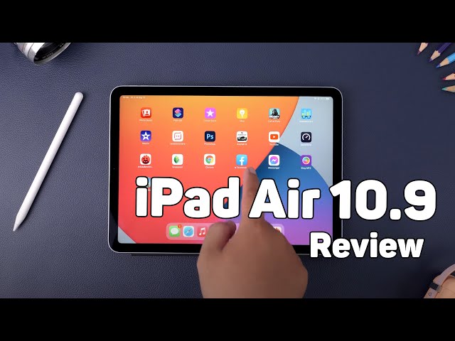 Đánh giá iPad Air 10.9 (Air 4) - Vẫn là 1 chiếc Tablet siêu ngon, NHƯNG!