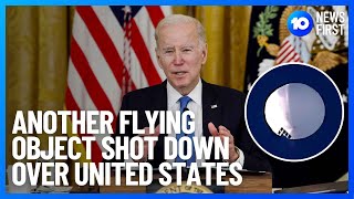 Fourth 'Unknown Flying Object' Shot Down Over North America | 10 News First