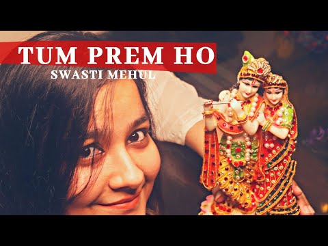 Tum Prem ho Tum Preet ho | Swasti Mehul | RadhaKrishna | Janmashtami Special