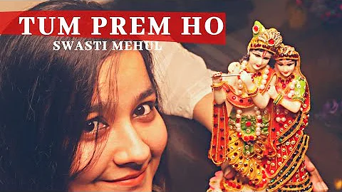 Tum Prem ho Tum Preet ho (New) | Swasti Mehul | RadhaKrishn Bhajan