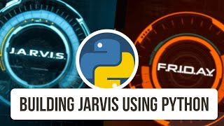 Building (AI) JARVIS and FRIDAY using python | Artificial Intelligence