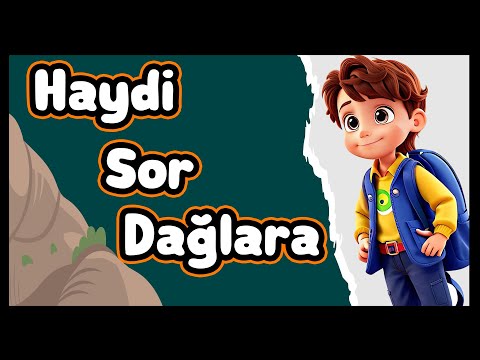 Haydi Sor Dağlara - Çocuk İlahileri, Dağlar Taşlar İlahisi