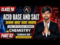 🔥 ACID BASE AND SALT | अम्ल क्षार तथा लवण | Class 10 Chemistry Chapter 2 | Part 02 ENGLISH MEDIUM