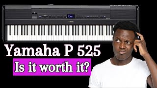 NEW Yamaha P525: HONEST Review + Comparison to other Digital Pianos