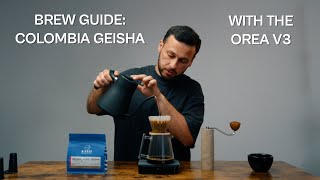 Pour Over Brew Guide: Colombian Geisha From Wilder Lasso ( Orea v3 )