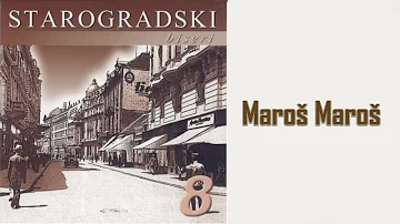 Starogradski Biseri - Maroš Maroš  (Audio 2004)