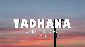 TADHANA (Lyrics) - UP DHARMA DOWN