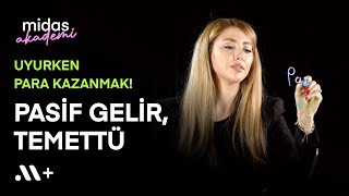 Uyurken para kazanmak! Pasif Gelir, Temettü - Akademi #10 | Midas+