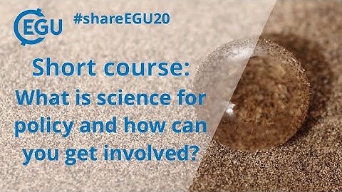 #shareEGU20: What is science for policy and how can you get involved?