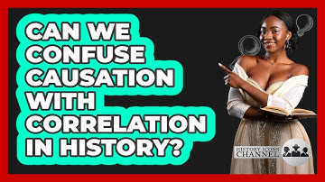 Can We Confuse Causation With Correlation In History? - History Icons Channel