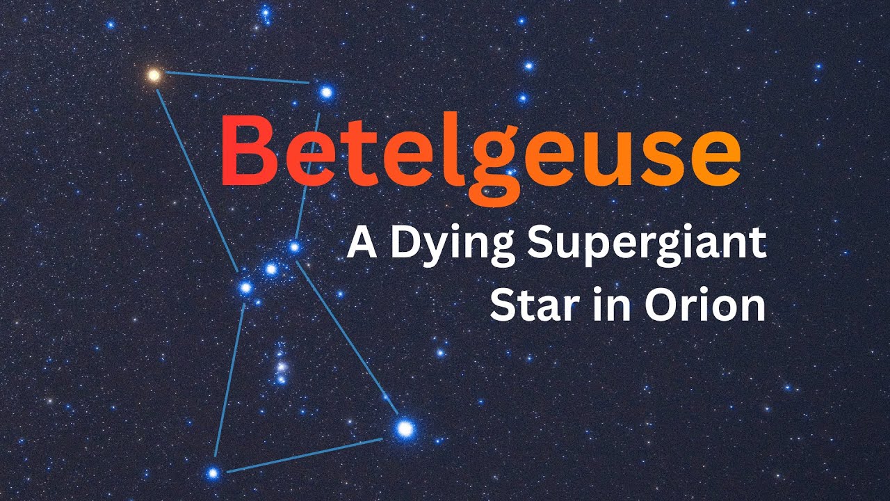 Betelgeuse: The Red Supergiant Star in Orion