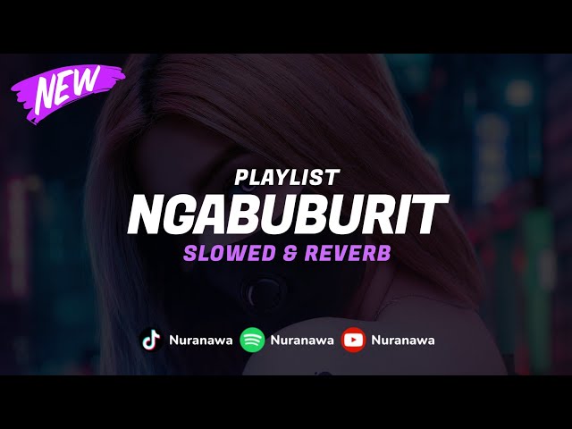 Playlist Ngabuburit ( Slowed & Reverb ) 🎧 class=