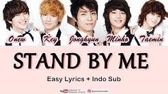SHINEE - STAND BY ME (OST. Boys Over Flowers) Easy Lyrics by GOMAWO [Indo Sub]  - Durasi: 4:15. 