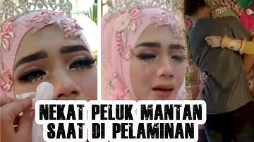 VIRAL! Mempelai Wanita Nekat Peluk Mantan saat di Pelamina