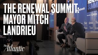 A Conversation with Mayor Mitch Landrieu, City of New Orleans