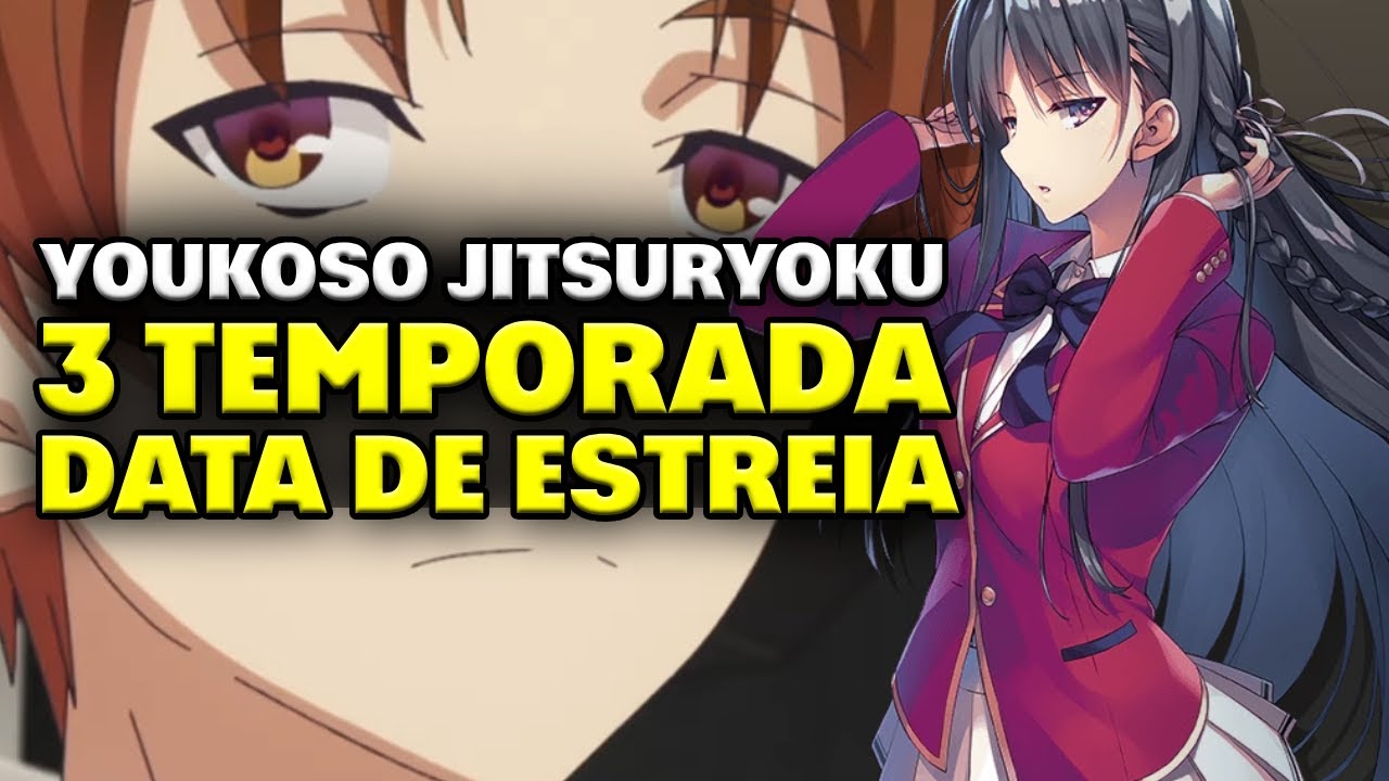 Youkoso Jitsuryoku vai ter 2ª temporada?