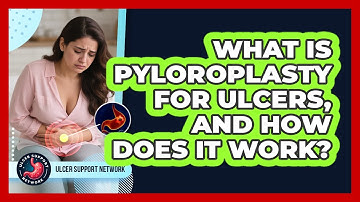 What Is Pyloroplasty For Ulcers, And How Does It Work? - Ulcer Support Network
