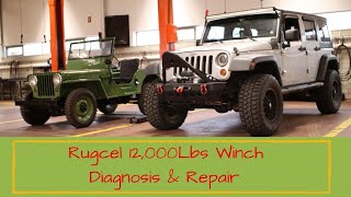 Winch Diagnosis & Repair | Rugcel 12,000 Lbs. | Jeep Wrangler