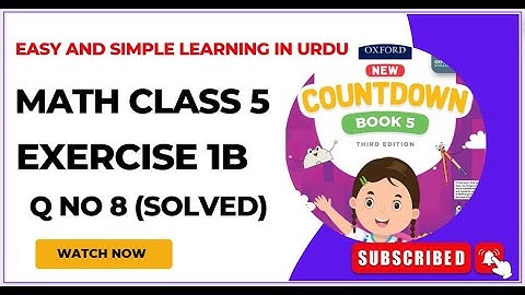 5th Class Math Unit 1 Exercise 1B Q No 8 | Class 5 mathematics Unit 1 Exercise 1B Q No 8