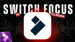 How To Create A Switch Focus Effect In Filmora 15 | Easy Tutorial