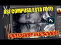 As compuse esta foto sin ia  photoshop old school