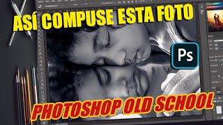 ASÍ COMPUSE ESTA FOTO SIN IA - PHOTOSHOP OLD SCHOOL