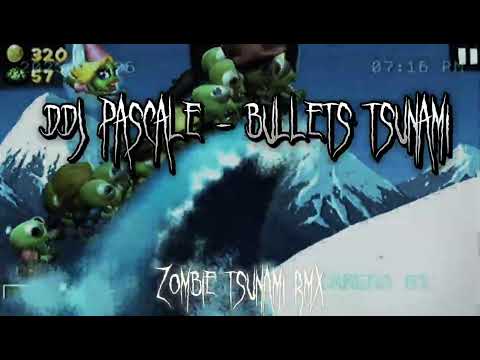 DDJ PASCALE - BULLETS TSUNAMI (zomibie tsunami rmx)