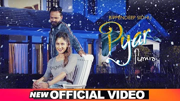 Pyar (Official Video) | Bippendeep Sidhu | Qaistrax | Harnav Brar | Latest Punjabi Songs 2019