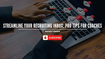 Streamline Your Recruiting Inbox: Pro Tips for Coaches