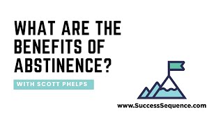 The Benefits of Abstinence