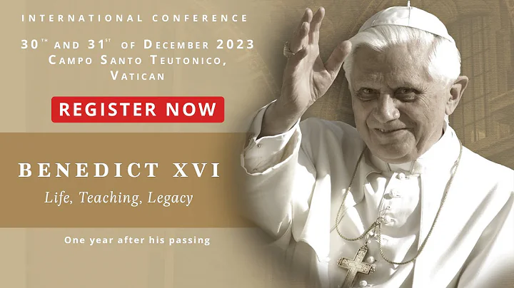 EWTN Special Conference: Remembering Pope Benedict XVI