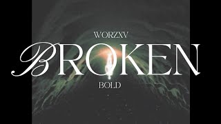 BROKEN - Worzxv x Bold | prod. vorni