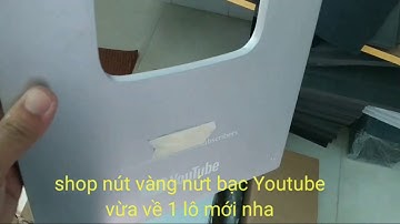 Shop nút vàng nứt bạc Youtube