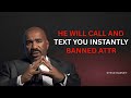 He Will Call & Text You Instantly 📲💥 | 🚫 Banned Attraction Secrets Revealed 🔥 | Steve Harvey