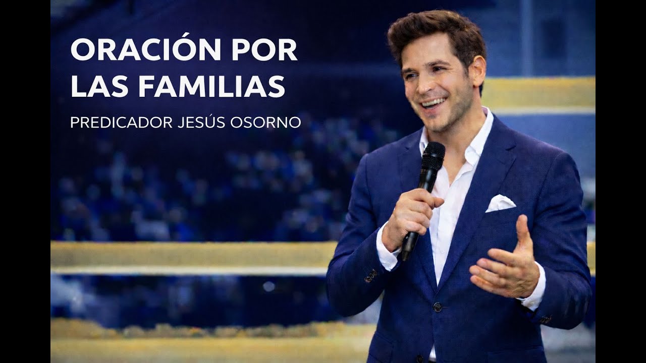 ORACION PODEROSA POR LAS FAMLIAS.