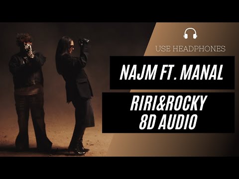 Najm RIRI ROCKY Ft Manal 8D AUDIO BEST VERSION